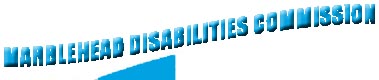 Home Page of the Marblehead  Disabilities Commission Website